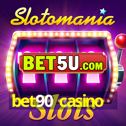 bet90 casino